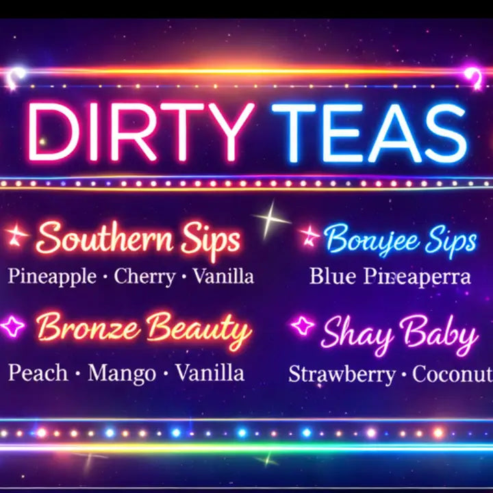 Dirty Teas